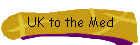 UK to the Med
